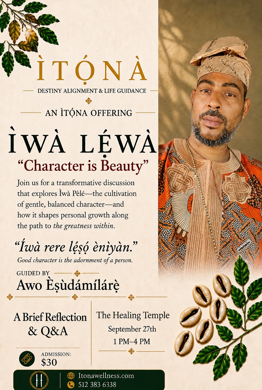 Flyer for the ÌWÀ LẸ́WÀ — Character Is Beauty gathering, an ÌTỌ́NA offering